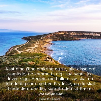 Picture 03 - Esajas 49:18 DA1871 - Kast dine Øjne omkring og se, alle disse ere - Bible Verse Picture