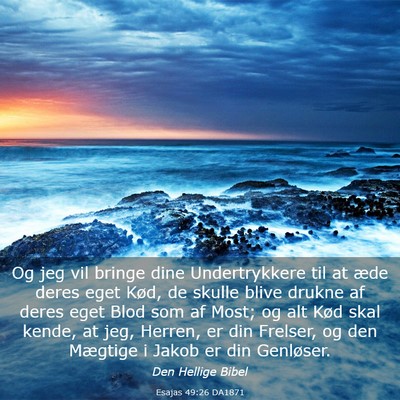 Picture 03 - Esajas 49:26 DA1871 - Og jeg vil bringe dine Undertrykkere til at æde - Bible Verse Picture