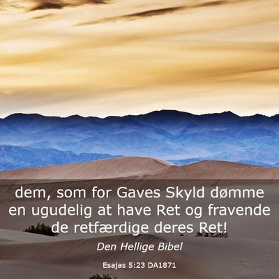 Picture 03 - Esajas 5:23 DA1871 - dem, som for Gaves Skyld dømme en ugudelig at - Bible Verse Picture