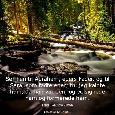Picture 03 - Esajas 51:2 DA1871 - Ser hen til Abraham, eders Fader, og til Sara, - Bible Verse Picture