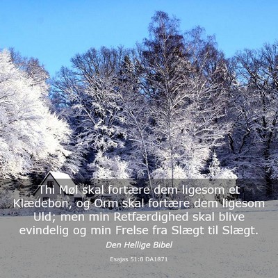 Picture 03 - Esajas 51:8 DA1871 - Thi Møl skal fortære dem ligesom et Klædebon, - Bible Verse Picture