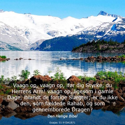 Picture 03 - Esajas 51:9 DA1871 - Vaagn op, vaagn op, ifør dig Styrke, du Herrens - Bible Verse Picture