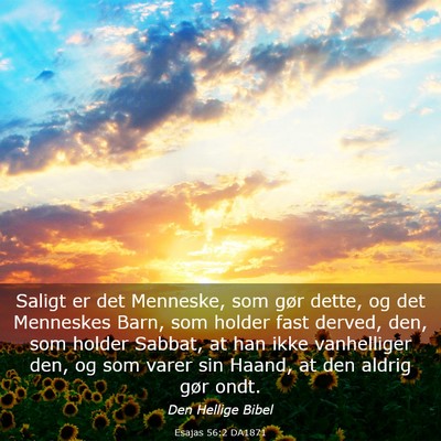 Picture 03 - Esajas 56:2 DA1871 - Saligt er det Menneske, som gør dette, og det - Bible Verse Picture