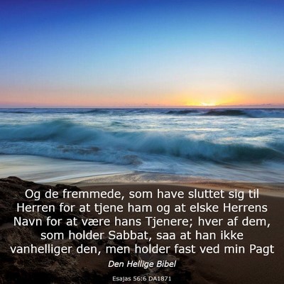 Picture 03 - Esajas 56:6 DA1871 - Og de fremmede, som have sluttet sig til Herren - Bible Verse Picture