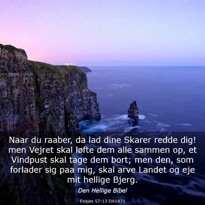 Picture 03 - Esajas 57:13 DA1871 - Naar du raaber, da lad dine Skarer redde dig! men - Bible Verse Picture