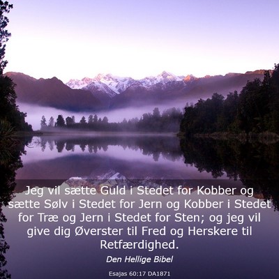 Picture 03 - Esajas 60:17 DA1871 - Jeg vil sætte Guld i Stedet for Kobber og sætte - Bible Verse Picture