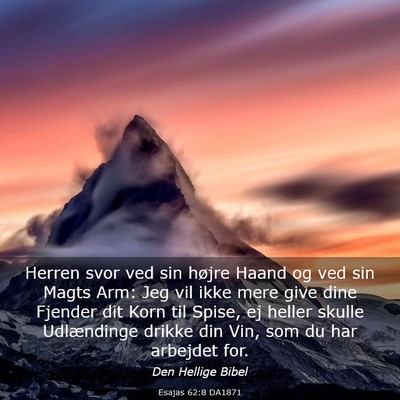 Picture 03 - Esajas 62:8 DA1871 - Herren svor ved sin højre Haand og ved sin Magts - Bible Verse Picture