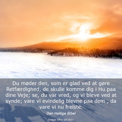 Picture 03 - Esajas 64:4 DA1871 - Du møder den, som er glad ved at gøre - Bible Verse Picture