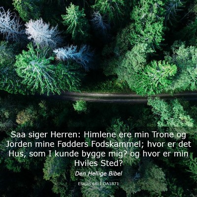 Picture 03 - Esajas 66:1 DA1871 - Saa siger Herren: Himlene ere min Trone og Jorden - Bible Verse Picture