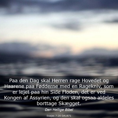 Picture 03 - Esajas 7:20 DA1871 - Paa den Dag skal Herren rage Hovedet og Haarene - Bible Verse Picture