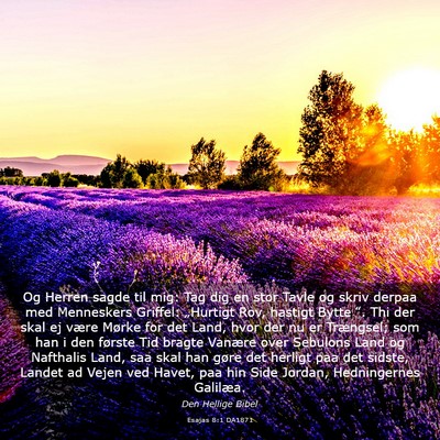Picture 03 - Esajas 8:1 DA1871 - Og Herren sagde til mig: Tag dig en stor Tavle og - Bible Verse Picture