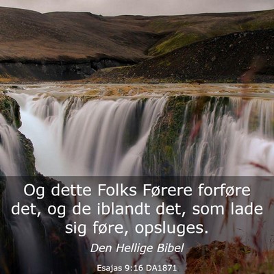 Picture 03 - Esajas 9:16 DA1871 - Og dette Folks Førere forføre det, og de - Bible Verse Picture
