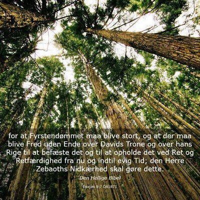 Picture 03 - Esajas 9:7 DA1871 - for at Fyrstendømmet maa blive stort, og at der - Bible Verse Picture