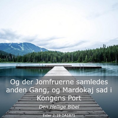 Picture 03 - Ester 2:19 DA1871 - Og der Jomfruerne samledes anden Gang, og - Bible Verse Picture