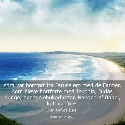 Picture 03 - Ester 2:6 DA1871 - som var bortført fra Jerusalem med de Fanger, - Bible Verse Picture
