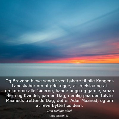 Picture 03 - Ester 3:13 DA1871 - Og Brevene bleve sendte ved Løbere til alle - Bible Verse Picture