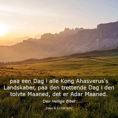 Picture 03 - Ester 8:12 DA1871 - paa een Dag i alle Kong Ahasverus's Landskaber, - Bible Verse Picture