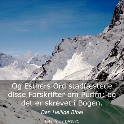 Picture 03 - Ester 9:32 DA1871 - Og Esthers Ord stadfæstede disse Forskrifter om - Bible Verse Picture