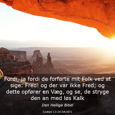 Picture 03 - Ezekiel 13:10 DA1871 - Fordi, ja fordi de forførte mit Folk ved at - Bible Verse Picture