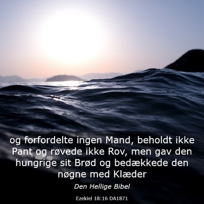 Picture 03 - Ezekiel 18:16 DA1871 - og forfordelte ingen Mand, beholdt ikke Pant og - Bible Verse Picture