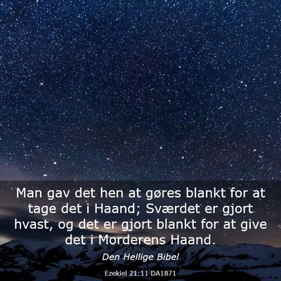 Picture 03 - Ezekiel 21:11 DA1871 - Man gav det hen at gøres blankt for at tage det - Bible Verse Picture