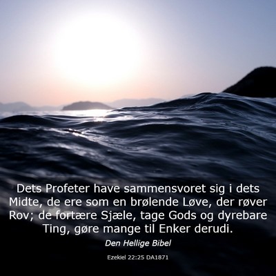 Picture 03 - Ezekiel 22:25 DA1871 - Dets Profeter have sammensvoret sig i dets Midte, - Bible Verse Picture