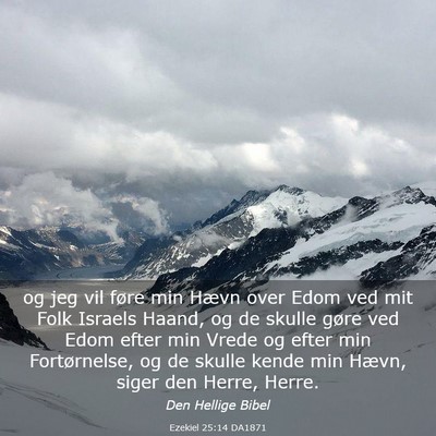 Picture 03 - Ezekiel 25:14 DA1871 - og jeg vil føre min Hævn over Edom ved mit Folk - Bible Verse Picture