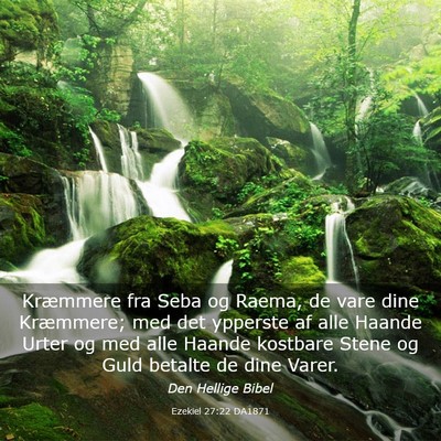 Picture 03 - Ezekiel 27:22 DA1871 - Kræmmere fra Seba og Raema, de vare dine - Bible Verse Picture