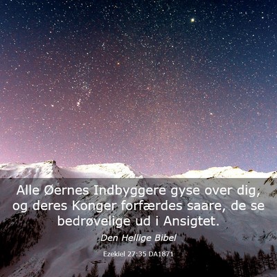 Picture 03 - Ezekiel 27:35 DA1871 - Alle Øernes Indbyggere gyse over dig, og deres - Bible Verse Picture