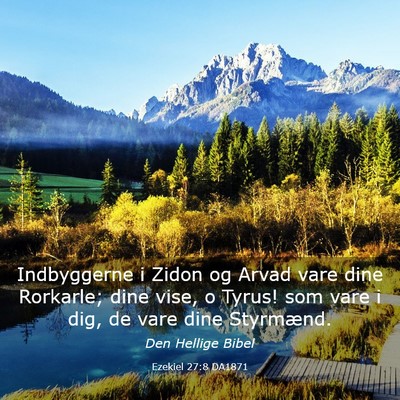 Picture 03 - Ezekiel 27:8 DA1871 - Indbyggerne i Zidon og Arvad vare dine Rorkarle; - Bible Verse Picture