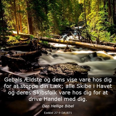 Picture 03 - Ezekiel 27:9 DA1871 - Gebals Ældste og dens vise vare hos dig for at - Bible Verse Picture