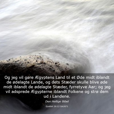 Picture 03 - Ezekiel 29:12 DA1871 - Og jeg vil gøre Ægyptens Land til et Øde midt - Bible Verse Picture