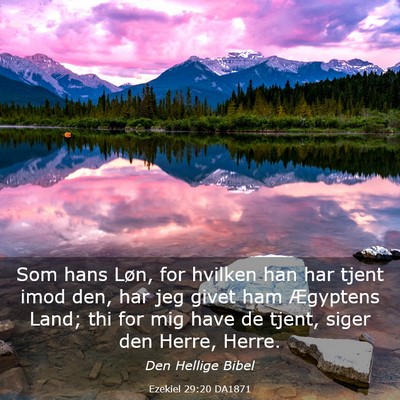 Picture 03 - Ezekiel 29:20 DA1871 - Som hans Løn, for hvilken han har tjent imod - Bible Verse Picture