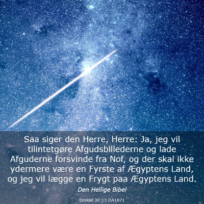 Picture 03 - Ezekiel 30:13 DA1871 - Saa siger den Herre, Herre: Ja, jeg vil - Bible Verse Picture