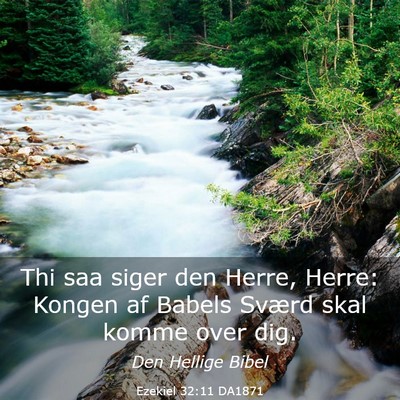 Picture 03 - Ezekiel 32:11 DA1871 - Thi saa siger den Herre, Herre: Kongen af Babels - Bible Verse Picture