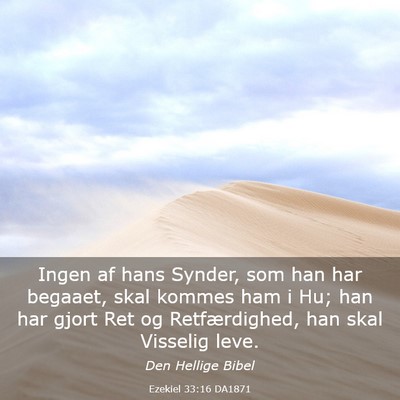 Picture 03 - Ezekiel 33:16 DA1871 - Ingen af hans Synder, som han har begaaet, skal - Bible Verse Picture