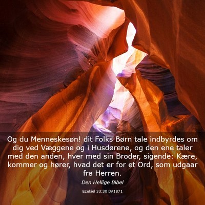 Picture 03 - Ezekiel 33:30 DA1871 - Og du Menneskesøn! dit Folks Børn tale - Bible Verse Picture