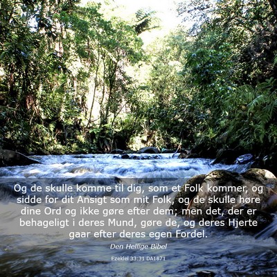 Picture 03 - Ezekiel 33:31 DA1871 - Og de skulle komme til dig, som et Folk kommer, - Bible Verse Picture