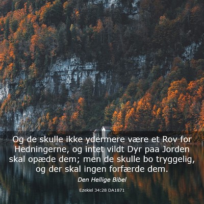 Picture 03 - Ezekiel 34:28 DA1871 - Og de skulle ikke ydermere være et Rov for - Bible Verse Picture