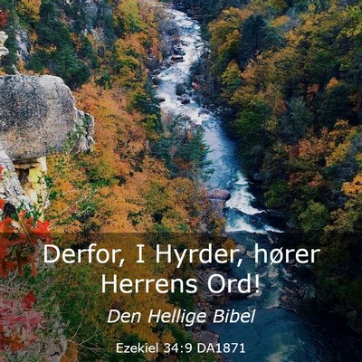 Picture 03 - Ezekiel 34:9 DA1871 - Derfor, I Hyrder, hører Herrens - Bible Verse Picture