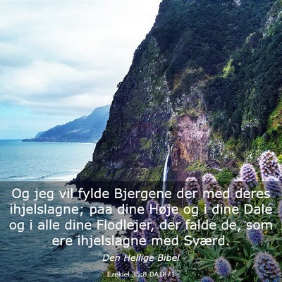 Picture 03 - Ezekiel 35:8 DA1871 - Og jeg vil fylde Bjergene der med deres - Bible Verse Picture