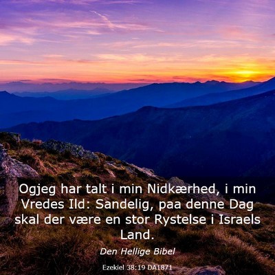 Picture 03 - Ezekiel 38:19 DA1871 - Ogjeg har talt i min Nidkærhed, i min Vredes - Bible Verse Picture