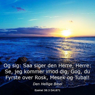 Picture 03 - Ezekiel 38:3 DA1871 - Og sig: Saa siger den Herre, Herre: Se, jeg - Bible Verse Picture