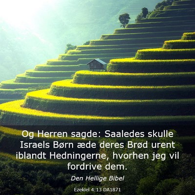 Picture 03 - Ezekiel 4:13 DA1871 - Og Herren sagde: Saaledes skulle Israels Børn - Bible Verse Picture