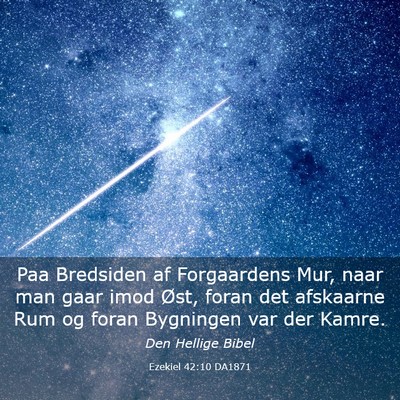 Picture 03 - Ezekiel 42:10 DA1871 - Paa Bredsiden af Forgaardens Mur, naar man gaar - Bible Verse Picture