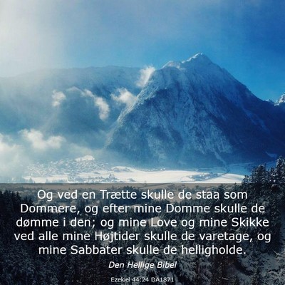 Picture 03 - Ezekiel 44:24 DA1871 - Og ved en Trætte skulle de staa som Dommere, og - Bible Verse Picture