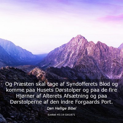 Picture 03 - Ezekiel 45:19 DA1871 - Og Præsten skal tage af Syndofferets Blod og - Bible Verse Picture