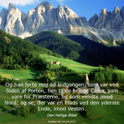 Picture 03 - Ezekiel 46:19 DA1871 - Og han førte mig ad Indgangen, som var ved Siden - Bible Verse Picture