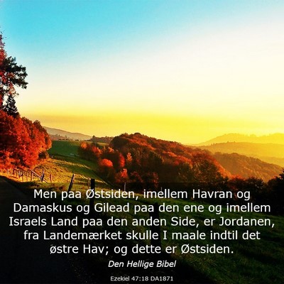 Picture 03 - Ezekiel 47:18 DA1871 - Men paa Østsiden, imellem Havran og Damaskus og - Bible Verse Picture