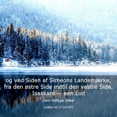 Picture 03 - Ezekiel 48:25 DA1871 - og ved Siden af Simeons Landemærke, fra den - Bible Verse Picture